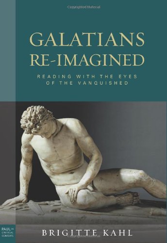 Galatians Re-Imagined: Reading With the Eyes of the Vanquished (Paul in Critical Contexts)
Galatians Re-Imagined: Reading With the Eyes of the Vanquished (Paul in Critical Contexts)