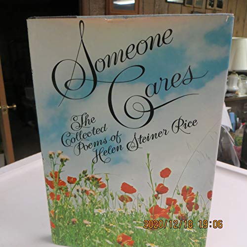 Someone Cares : The Collected Poems of Helen Steiner Rice