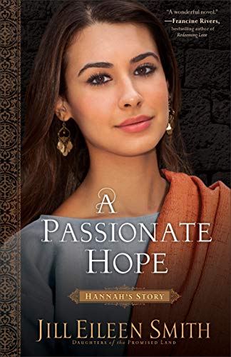 A Passionate Hope: (An Clean and Inspirational Retelling with Rich Historical Detail) (Daughters of the Promised Land)
A Passionate Hope: (An Clean and Inspirational Retelling with Rich Historical Detail) (Daughters of the Promised Land)