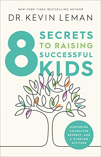 8 Secrets to Raising Successful Kids: Nurturing Character, Respect, and a Winning Attitude
8 Secrets to Raising Successful Kids: Nurturing Character, Respect, and a Winning Attitude