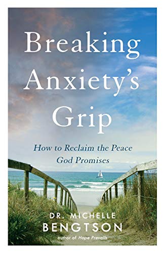 Breaking Anxietys Grip: How to Reclaim the Peace God Promises