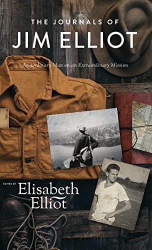 Journals of Jim Elliot : An Ordinary Man on an Extraordinary Mission
Journals of Jim Elliot : An Ordinary Man on an Extraordinary Mission