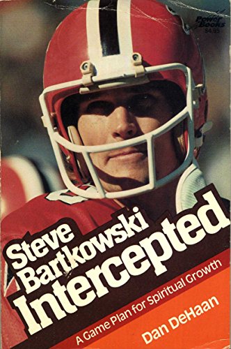 Steve Bartkowski intercepted: A game plan for spiritual growth