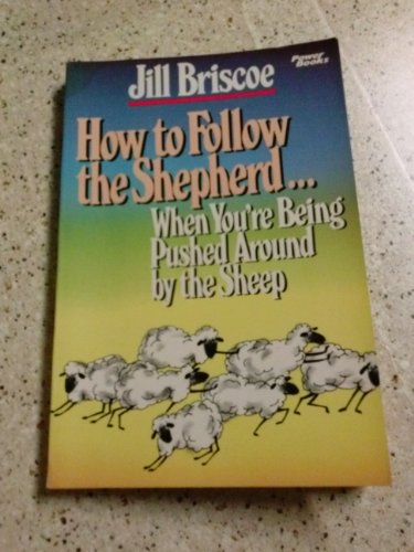 How to follow the shepherd-- when you're being pushed around by the sheep
How to follow the shepherd-- when you're being pushed around by the sheep