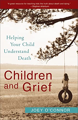 Children And Grief : Helping Your Child Understand Death