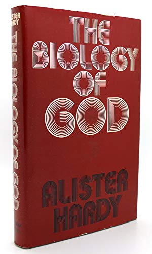 The biology of God: A scientist's study of man the religious animal