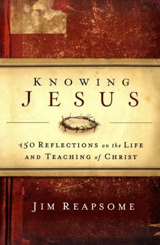 Knowing Jesus: 150 Reflections On The Life And Teaching Of Christ