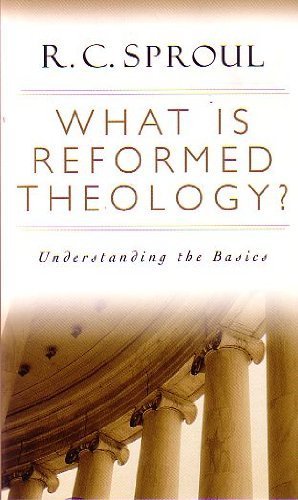What is Reformed Theology Understanding the Basics