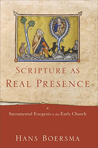 Scripture as Real Presence: Sacramental Exegesis in the Early Church
Scripture as Real Presence: Sacramental Exegesis in the Early Church