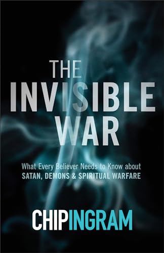 The Invisible War: What Every Believer Needs to Know about Satan, Demons, and Spiritual Warfare
The Invisible War: What Every Believer Needs to Know about Satan, Demons, and Spiritual Warfare