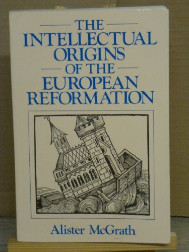 The Intellectual Origins of European Reformation
