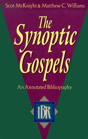 The Synoptic Gospels: an Annotated Bibliography (ibr Bibliographies)