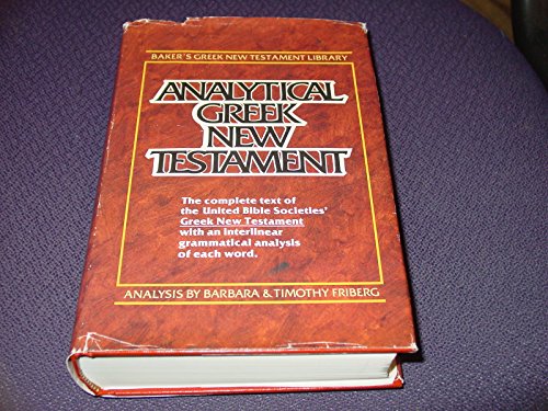 Analytical Greek New Testament (Including Greek Text Analysis) (Baker's Greek New Testament Library, 1) (English and Greek Edition)
Analytical Greek New Testament (Including Greek Text Analysis) (Baker's Greek New Testament Library, 1) (English and Greek Edition)