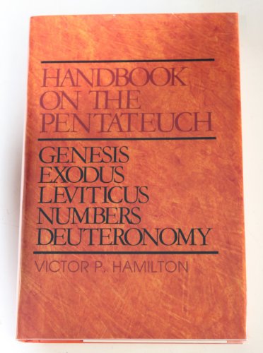 Handbook on the Pentateuch : Genesis, Exodus, Leviticus, Numbers, Deuteronomy