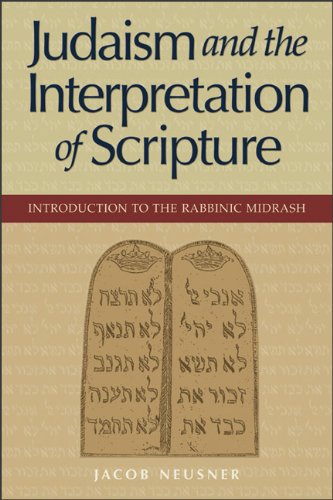 Judaism and the Interpretation of Scripture : Introduction to the Rabbinic Midrash