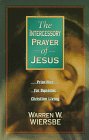 The Intercessory Prayer of Jesus Priorities for Dynamic Christian Living