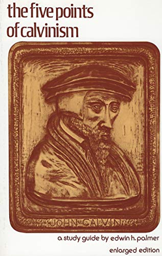 Five Points of Calvinism, The