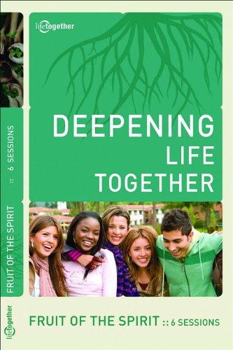 Fruit of the Spirit (Deepening Life Together)