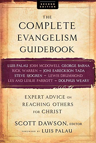 The Complete Evangelism Guidebook: Expert Advice on Reaching Others for Christ
The Complete Evangelism Guidebook: Expert Advice on Reaching Others for Christ