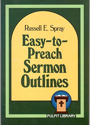 Easy-To-Preach Sermon Outlines (Pulpit Library).