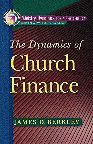 Dynamics of Church Finance, The (Ministry Dynamics for a New Century)