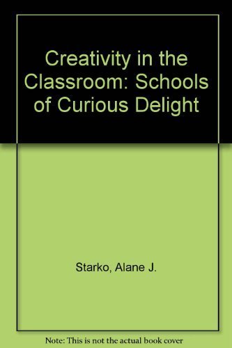 Creativity in the Classroom: Sch