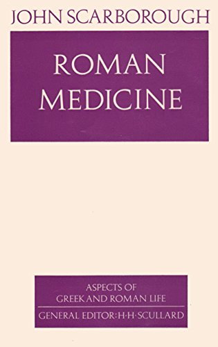 Roman Medicine. (Aspects of Greek and Roman life)