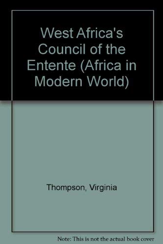 West Africa's Council of the Entente (Africa in the Modern World Ser)