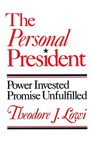The Personal President: Power Invested, Promise Unfulfilled