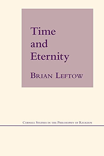 Time and Eternity (Cornell Studies in the Philosophy of Religion)