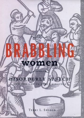Brabbling Women: Disorderly Speech and the Law in Early Virginia (Cornell Paperbacks)