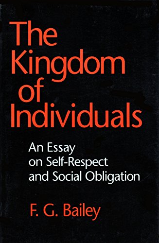 The Kingdom of Individuals : An Essay on Self-Respect and Social Obligation
