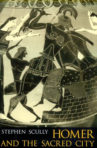Homer and the Sacred City (Myth and Poetics)