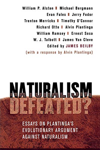 Naturalism Defeated: Essays on Plantinga's Evolutionary Argument against Naturalism