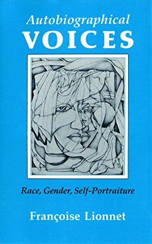 Autobiographical Voices: Race, Gender, Self-Portraiture (Reading Women Writing)
