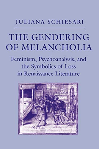 The Gendering of Melancholia: Feminism, Psychoanalysis, and the Symbolics of Loss
The Gendering of Melancholia: Feminism, Psychoanalysis, and the Symbolics of Loss
