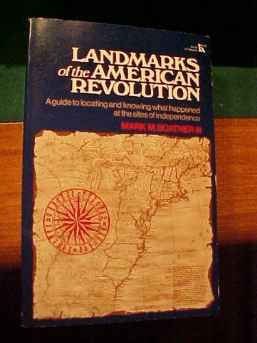 Landmarks of the American Revolution: A guide to locating and knowing what happened at the sites of independence
Landmarks of the American Revolution: A guide to locating and knowing what happened at the sites of independence