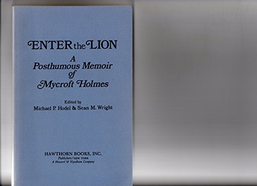 ENTER THE LION A Posthumous Memoir of Mycroft Holmes