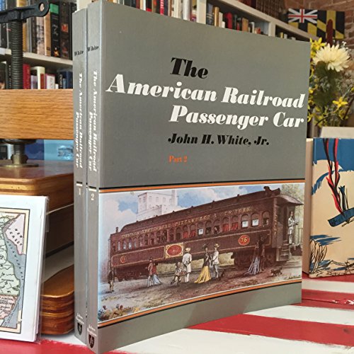 The American Railroad Passenger Car, Parts I and II (Johns Hopkins Studies in the History of Technology)
The American Railroad Passenger Car, Parts I and II (Johns Hopkins Studies in the History of Technology)