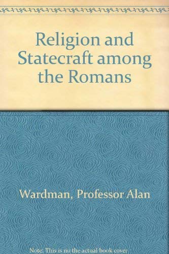 RELIGION AND STATECRAFT AMONG THE ROMANS