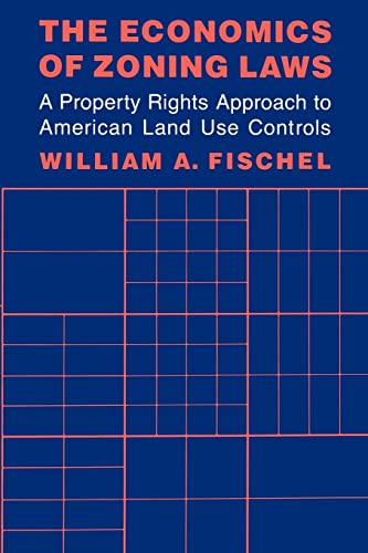 The Economics of Zoning Laws: A Property Rights Approach to American Land Use Controls
The Economics of Zoning Laws: A Property Rights Approach to American Land Use Controls