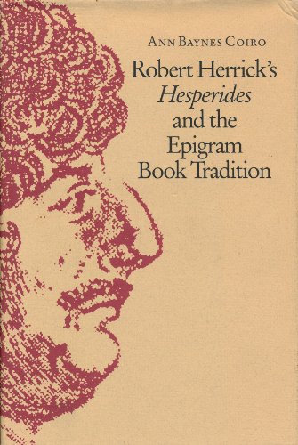 Robert Herrick's Hesperides and the Epigram Book Tradition