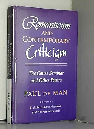 Romanticism and Contemporary Criticism: The Gauss Seminar and Other Papers