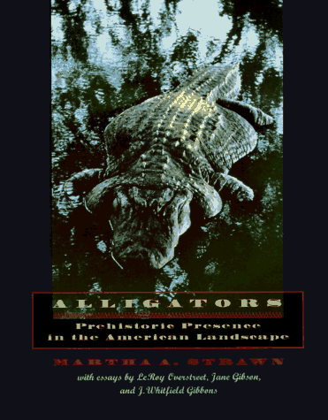 Alligators, Prehistoric Presence in the American Landscape (Creating the North American Landscape)