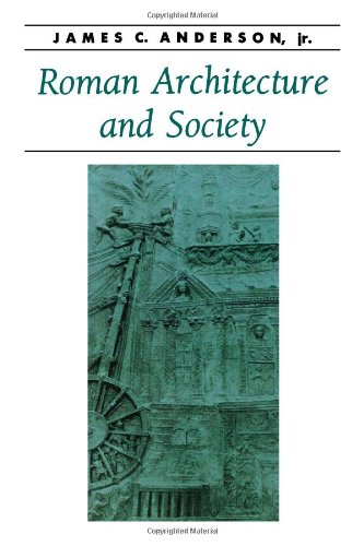 Roman Architecture and Society (Ancient Society and History)