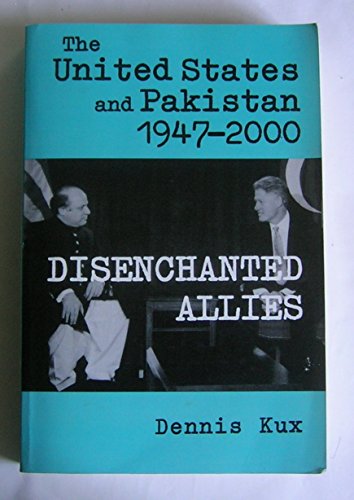 The United States and Pakistan 1947-2000; Disenchanted Allies