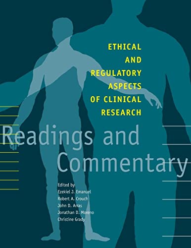 Ethical and Regulatory Aspects of Clinical Research : Readings and Commentary
