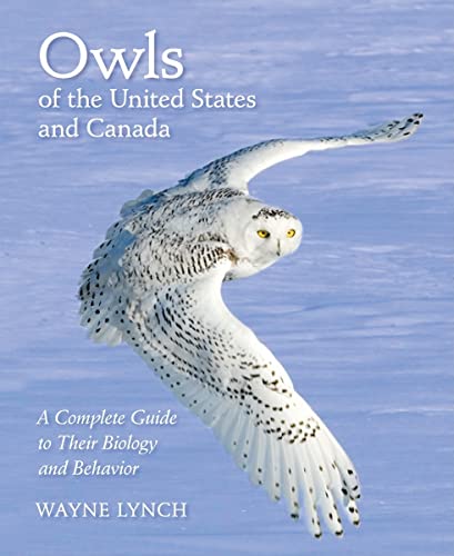 Owls of the United States and Canada : A Complete Guide to Their Biology and Behavior
Owls of the United States and Canada : A Complete Guide to Their Biology and Behavior