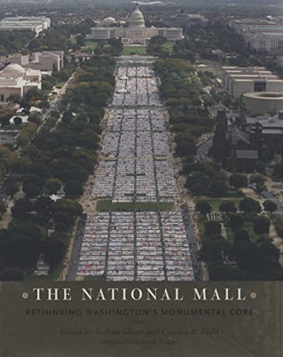 The National Mall: Rethinking Washingtonâs Monumental Core