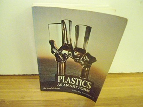 Plastics as an Art Form - Revised Edition
